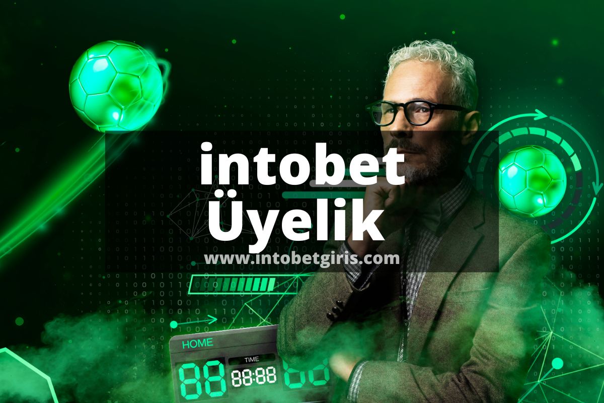 intobet Üyelik 